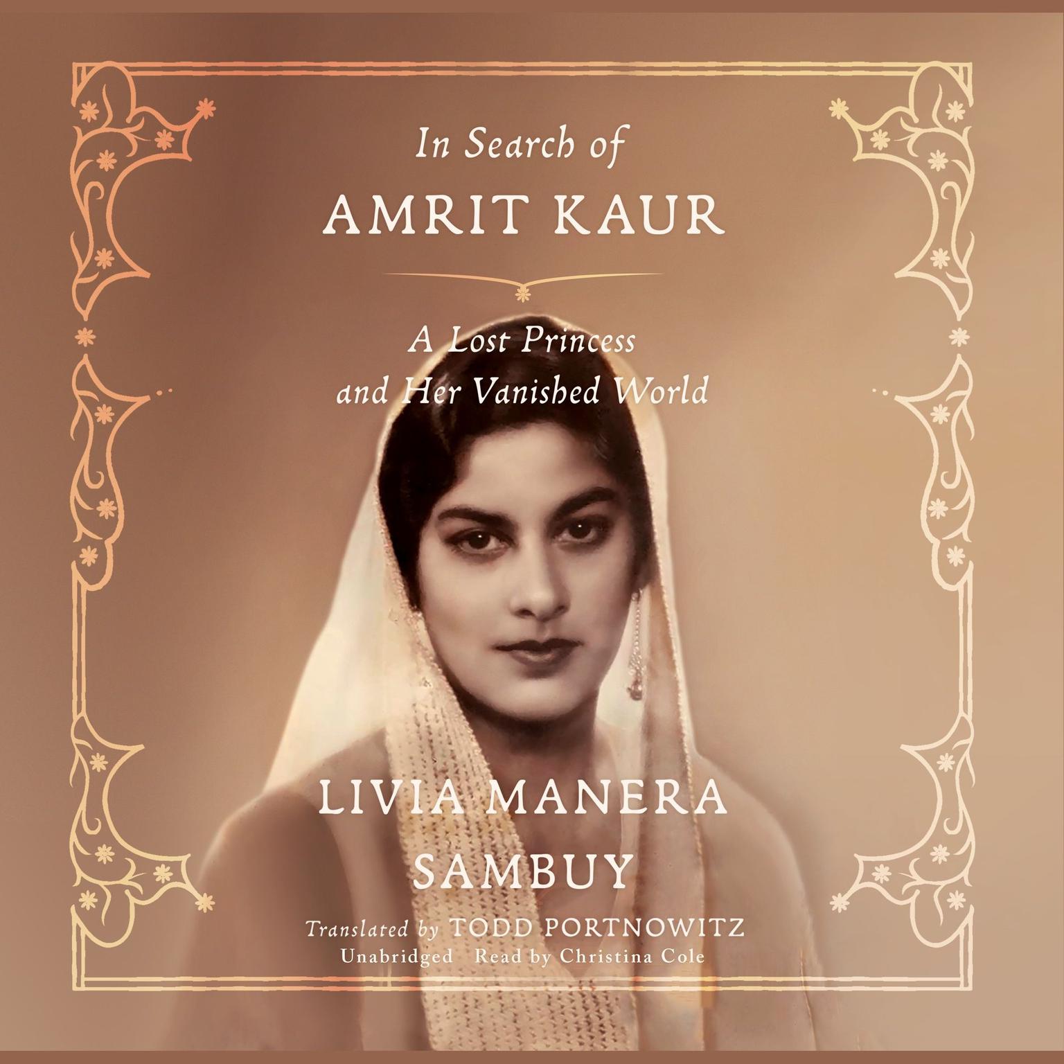 In Search of Amrit Kaur: A Lost Princess and Her Vanished World Audiobook, by Livia Manera Sambuy