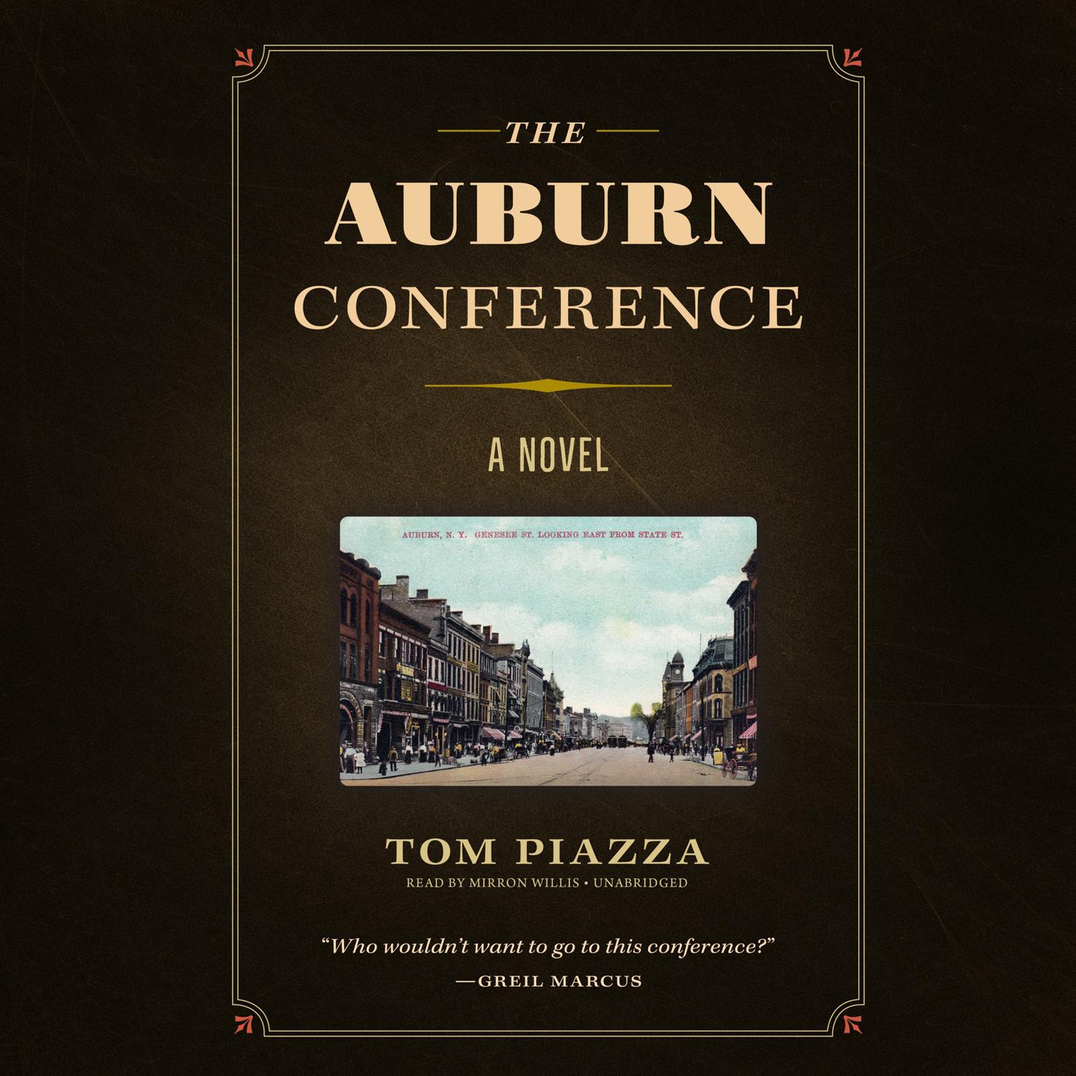 The Auburn Conference: A Novel Audiobook, by Tom Piazza