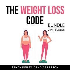 The Weight Loss Code Bundle, 2 in 1 Bundle Audiobook, by Candice Larson