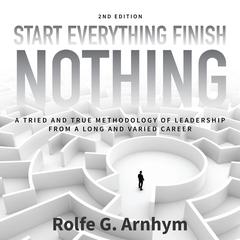 Start Everything Finish Nothing Audiobook, by Rolfe G Arnhym