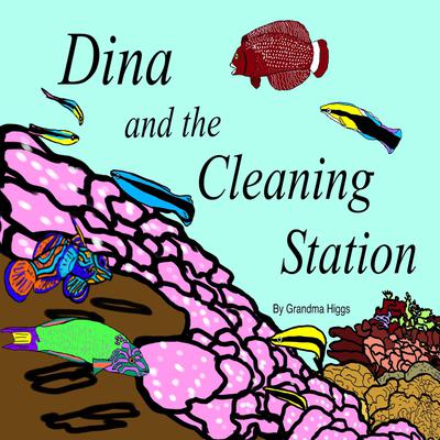 Dina and the Cleaning Station Audiobook, by Grandma Higgs