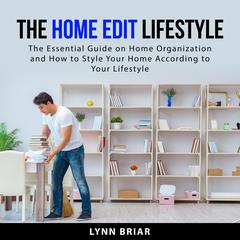 The Home Edit Lifestyle Audiobook, by Lynn Briar