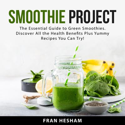 Smoothie Project Audiobook, by Fran Hesham