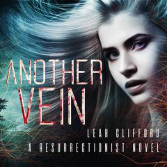 Another Vein Audiobook, by Leah Clifford