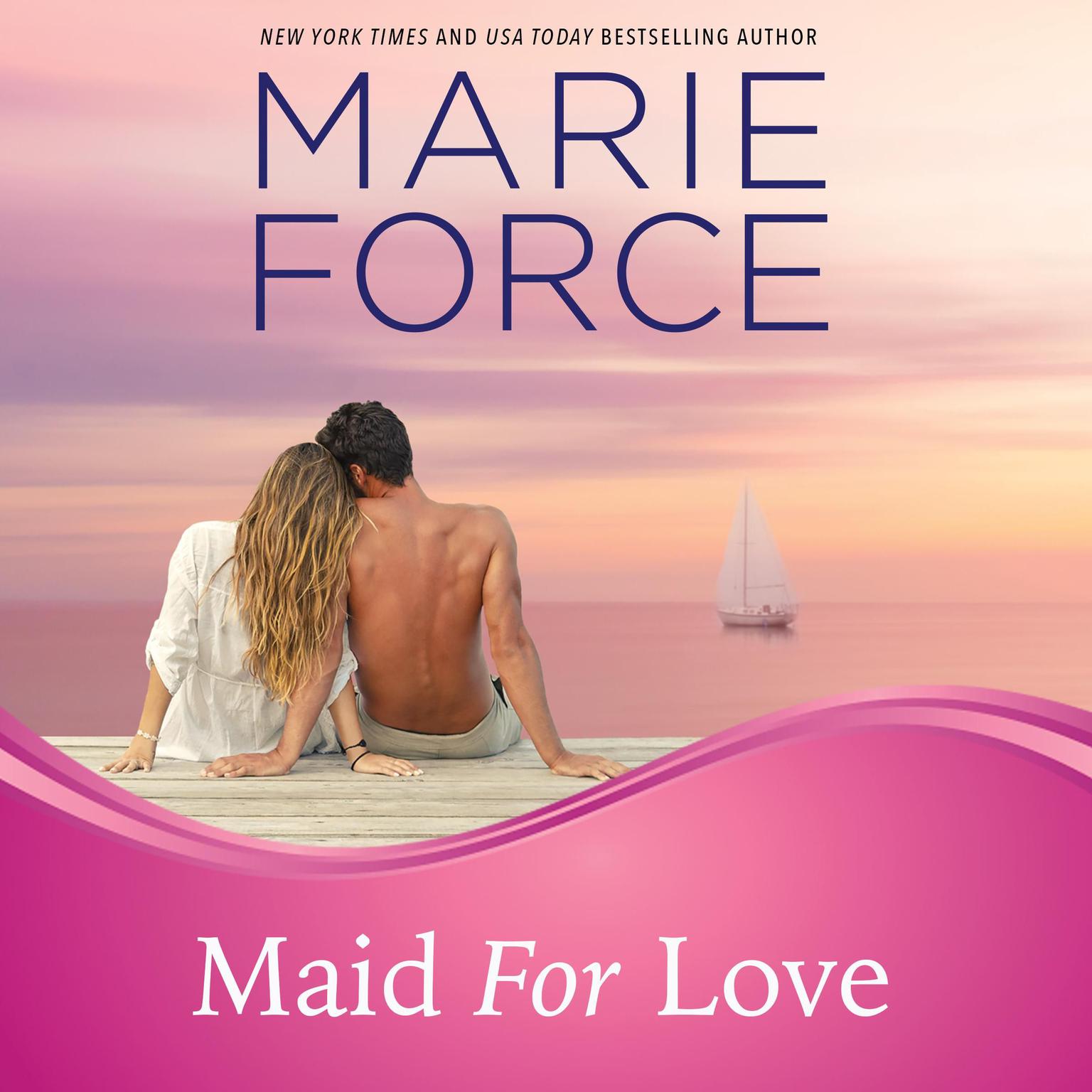 Maid for Love Audiobook, by Marie Force