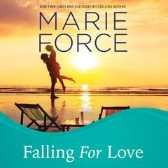 Falling for Love Audiobook, by Marie Force