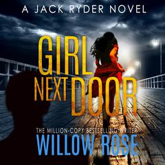 Girl Next Door Audiobook, by Willow Rose