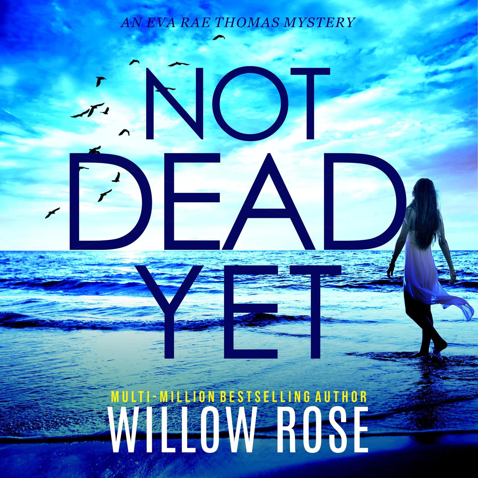 Not Dead Yet Audiobook, by Willow Rose
