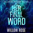 Her Final Word Audiobook, by Willow Rose#willow-rose|