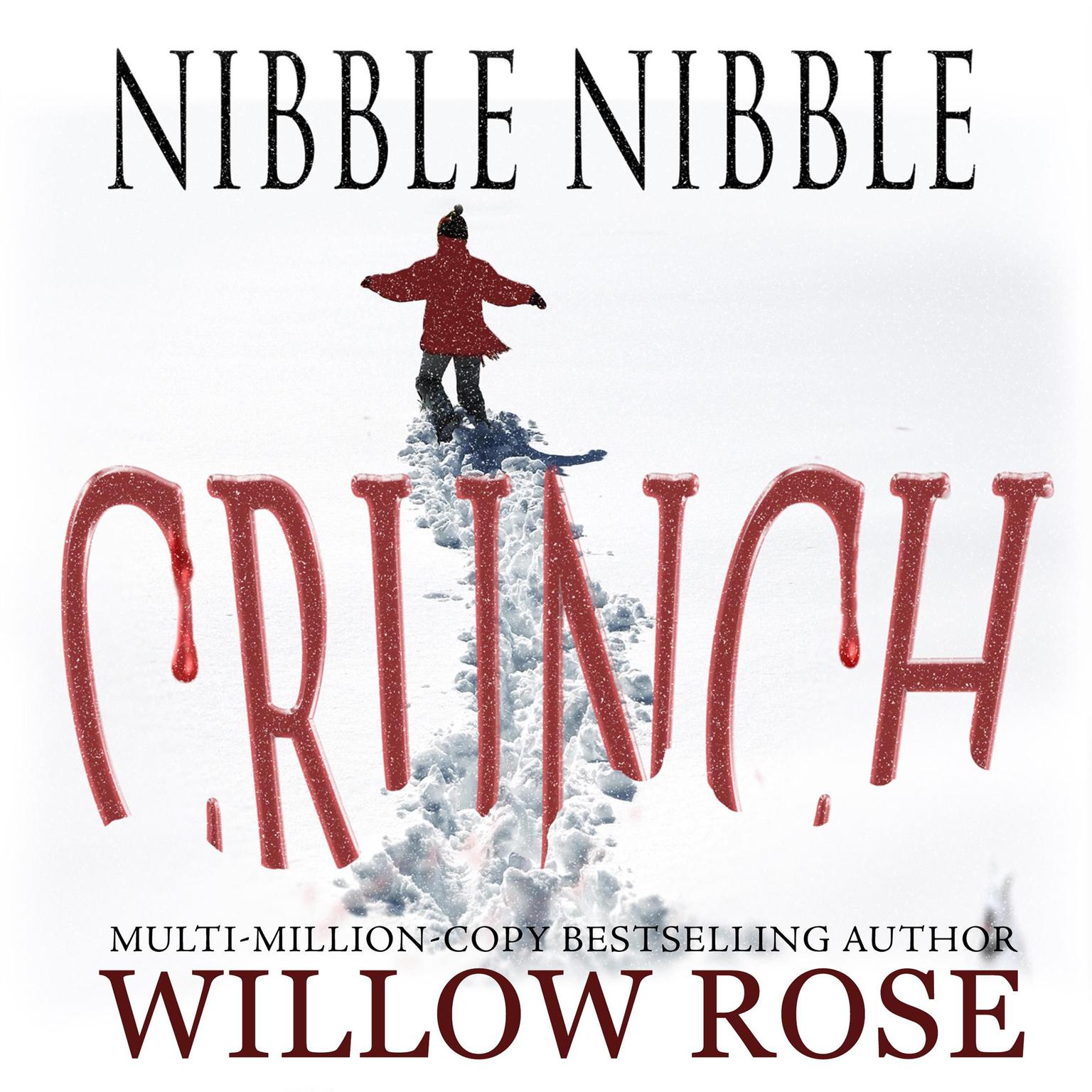 Nibble, Nibble, Crunch Audiobook, by Willow Rose