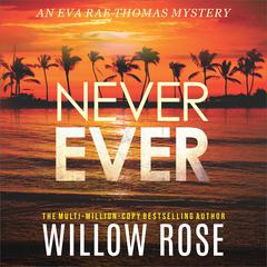 Never Ever Audiobook, by Willow Rose