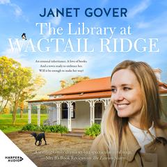 The Library at Wagtail Ridge Audiobook, by Janet Gover