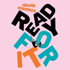 Ready for It Audiobook, by Nicola Masters