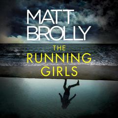 The Running Girls Audiobook, by Matt Brolly