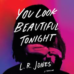 You Look Beautiful Tonight Audiobook, by L. R. Jones