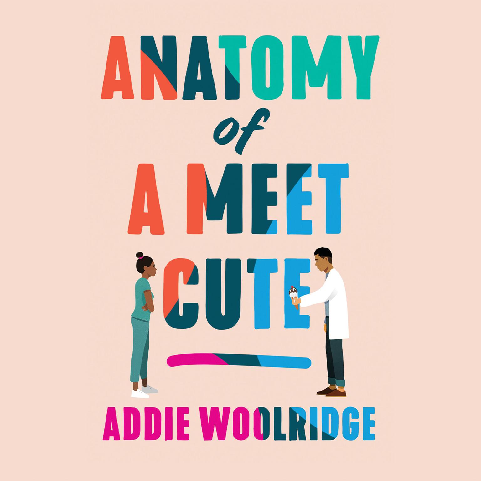 Anatomy of a Meet Cute Audiobook, by Addie Woolridge