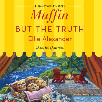 Muffin But the Truth Audiobook, by Ellie Alexander