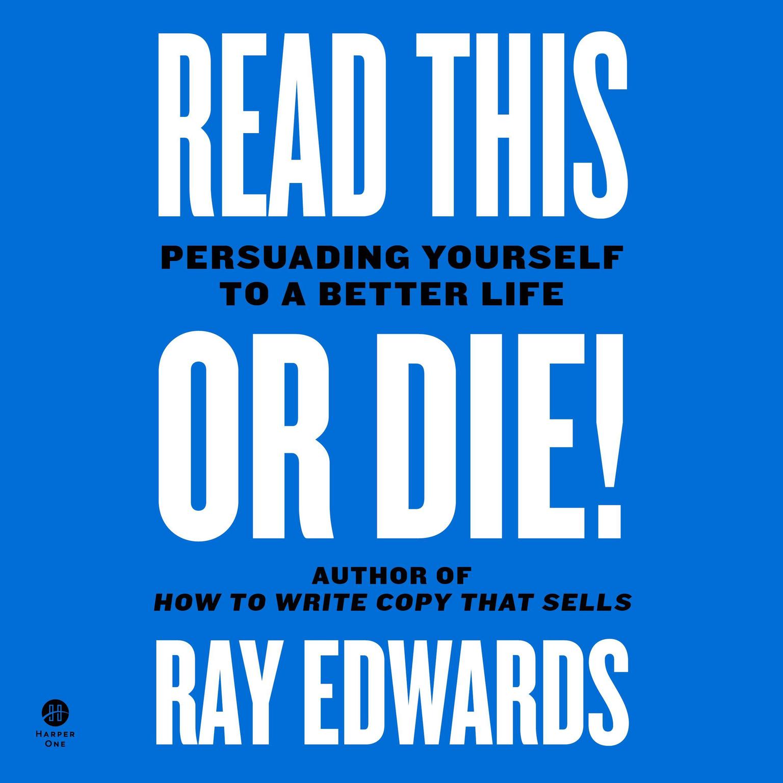 Read This or Die!: Persuading Yourself to a Better Life Audiobook, by Jeff Goins