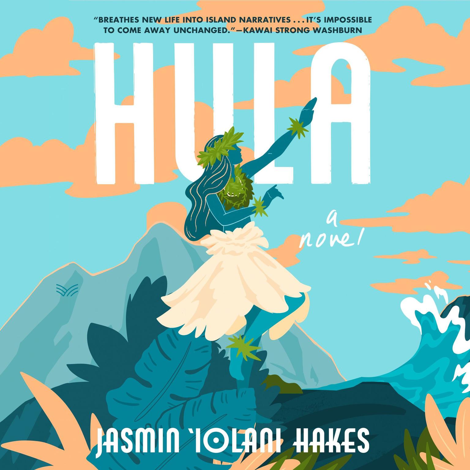 Hula: A Novel Audiobook, by Jasmin Iolani Hakes