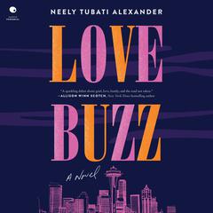 Love Buzz: A Novel Audiobook, by 