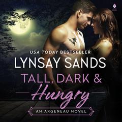 Tall, Dark & Hungry Audiobook, by 