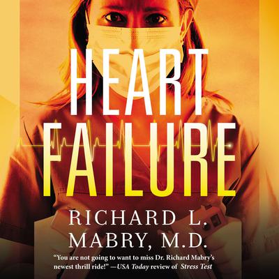 Heart Failure Audiobook, by Richard L. Mabry