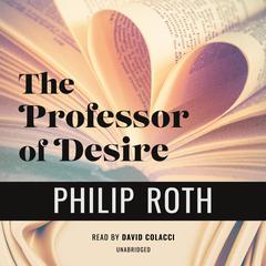 The Professor of Desire Audiobook, by Philip Roth