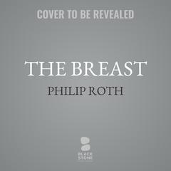 The Breast Audiobook, by Philip Roth