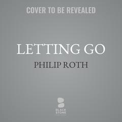 Letting Go Audiobook, by Philip Roth