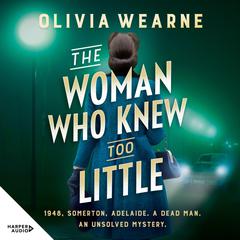 The Woman Who Knew Too Little Audiobook, by Olivia Wearne