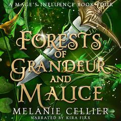 Forests of Grandeur and Malice Audiobook, by Melanie Cellier