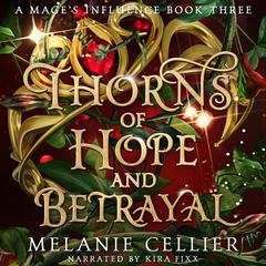 Thorns of Hope and Betrayal Audiobook, by Melanie Cellier