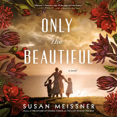 Only the Beautiful Audiobook, by Susan Meissner