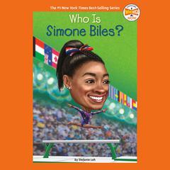 Who Is Simone Biles? Audiobook, by Stefanie Loh