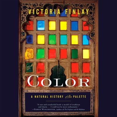 Color: A Natural History of the Palette Audiobook, by Victoria Finlay