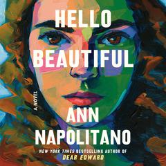 Hello Beautiful (Oprahs Book Club): A Novel Audiobook, by Ann Napolitano