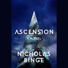 Ascension: A Novel Audiobook, by Nicholas Binge