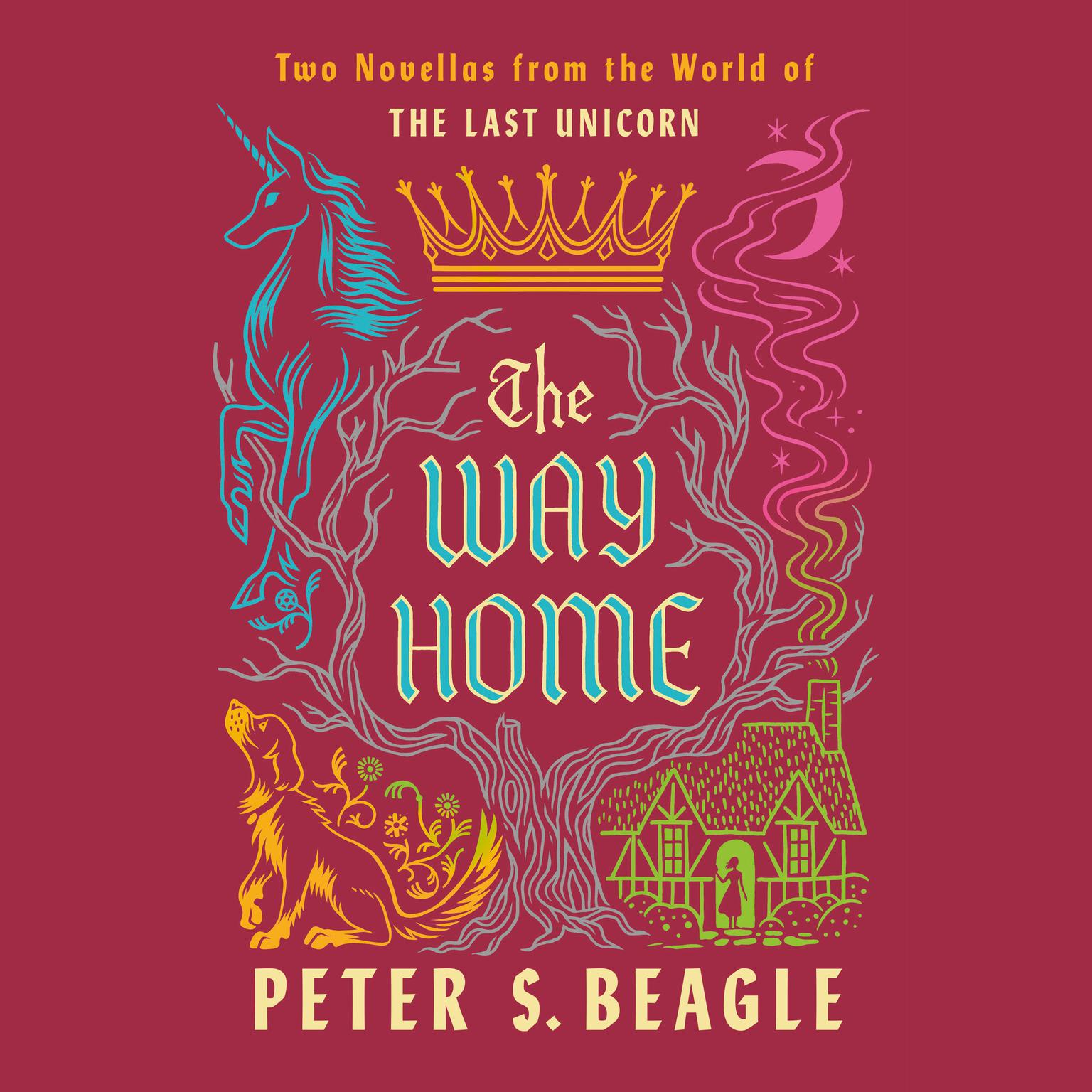 The Way Home: Two Novellas from the World of The Last Unicorn Audiobook, by Peter S. Beagle