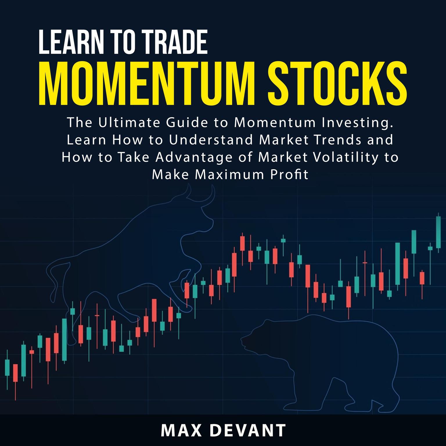 Learn to Trade Momentum Stocks Audiobook, by Max Devant