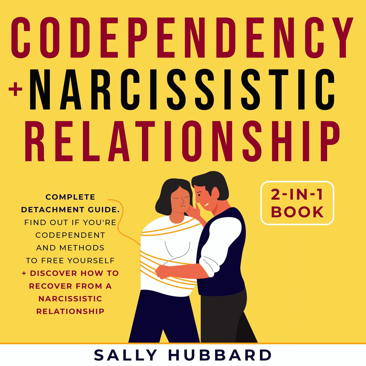 Codependency + Narcissistic Relationship 2-in-1 Book Audiobook, by Sally Hubbard
