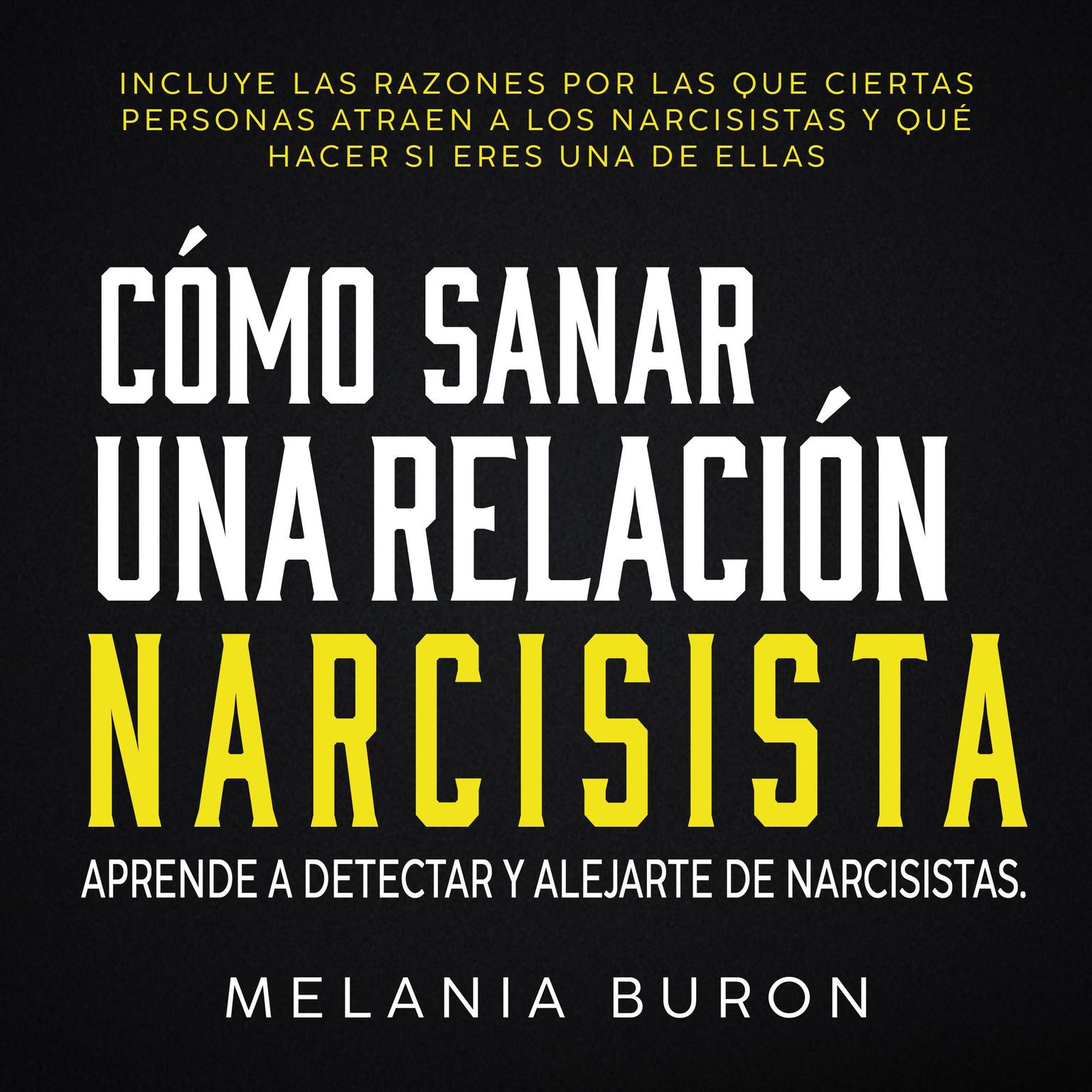 Cómo sanar tras una relación narcisista Audiobook, by Melania Buron