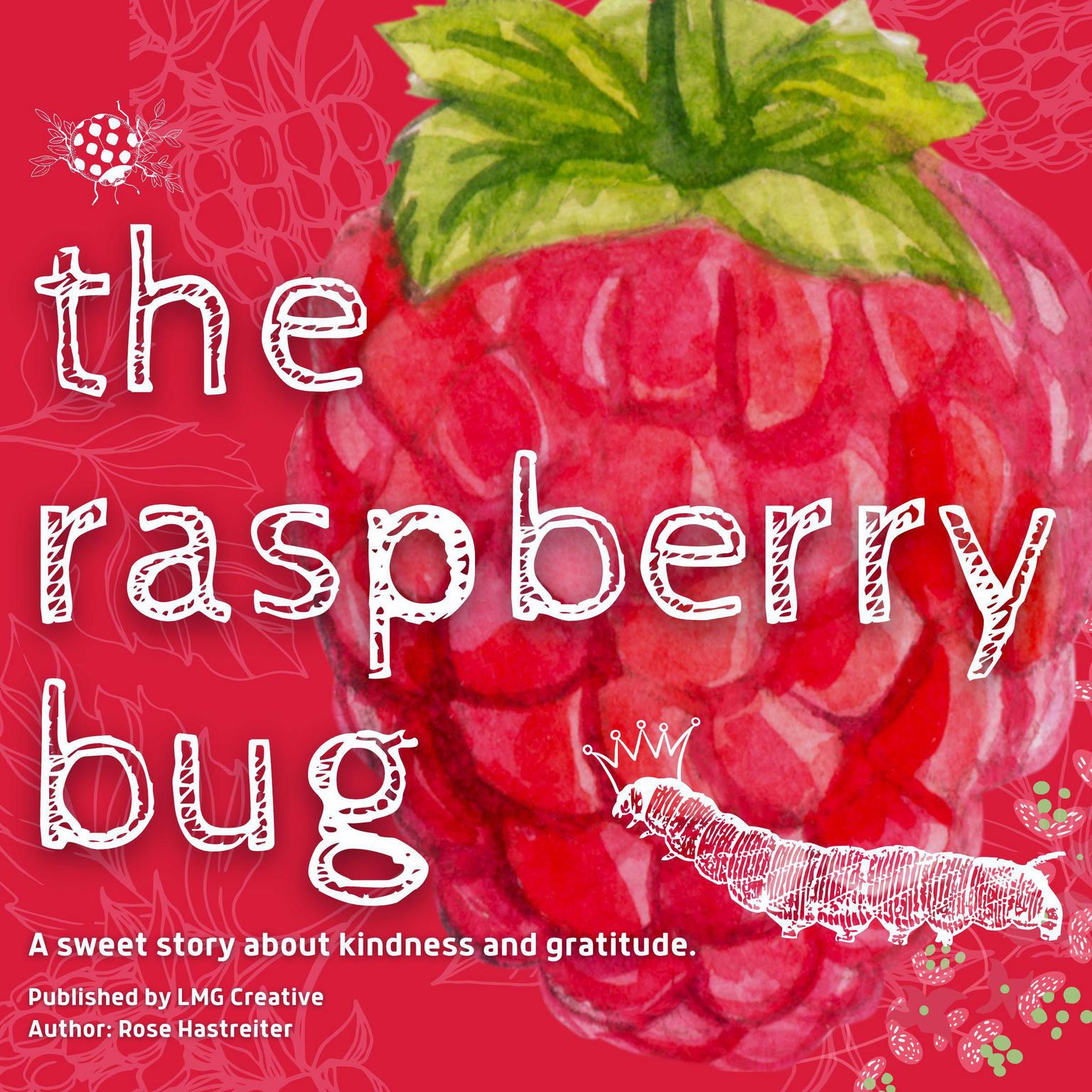 The Raspberry Bug Audiobook, by Rose Hastreiter