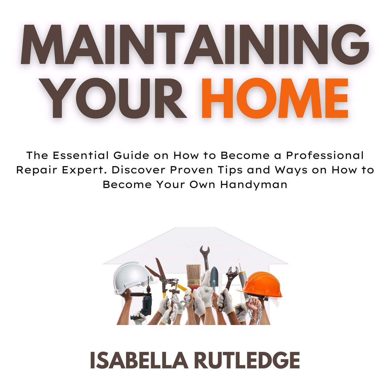 Maintaining Your Home Audiobook, by Isabella Rutledge