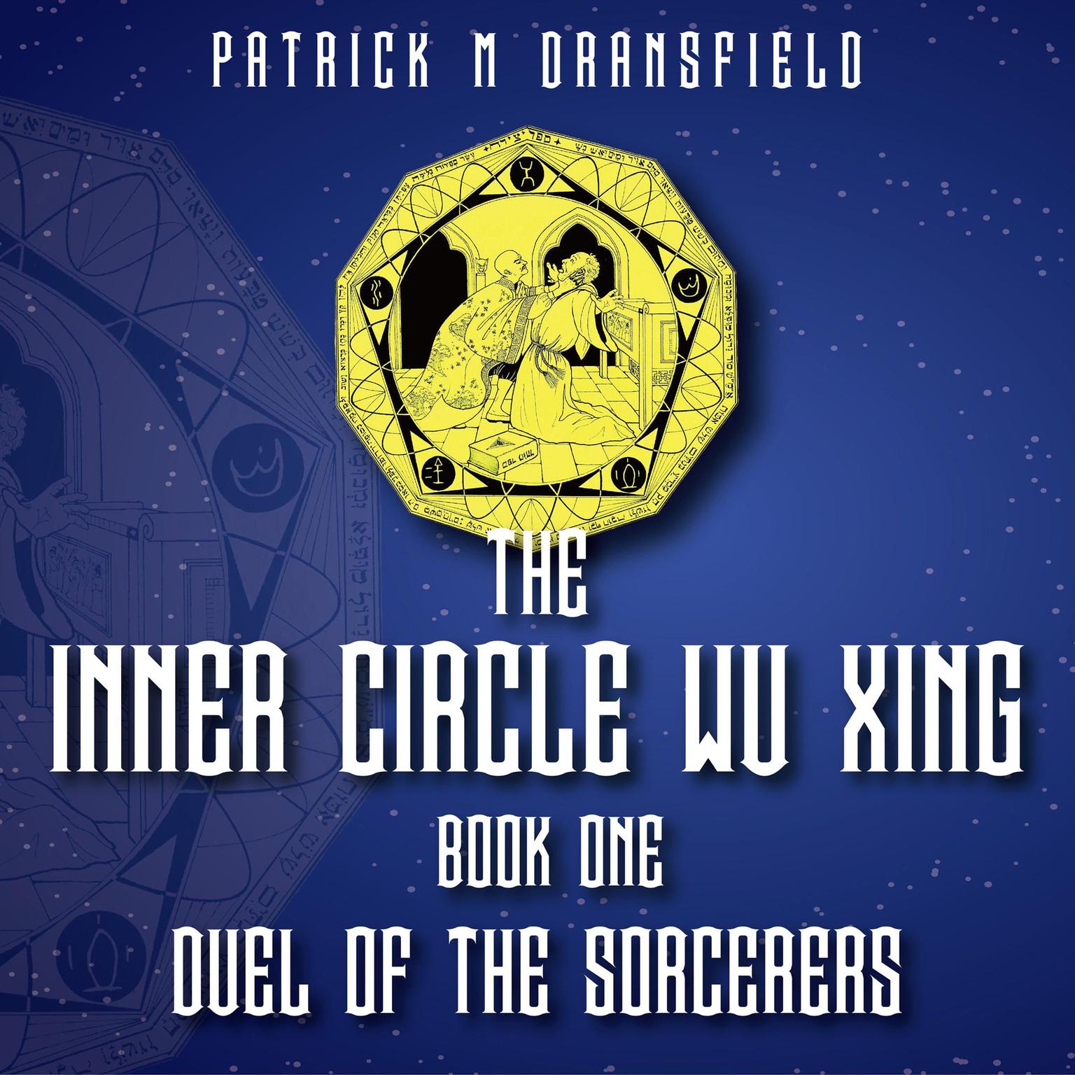 The Inner Circle Wu Xing Book 1 Audiobook, by Patrick M. Dransfield