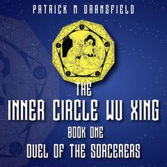 The Inner Circle Wu Xing Book 1 Audiobook, by Patrick M. Dransfield