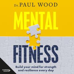 Mental Fitness Audiobook, by Paul Wood