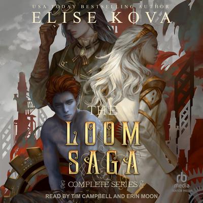 Loom Saga: The Complete Series Audiobook, by Elise Kova