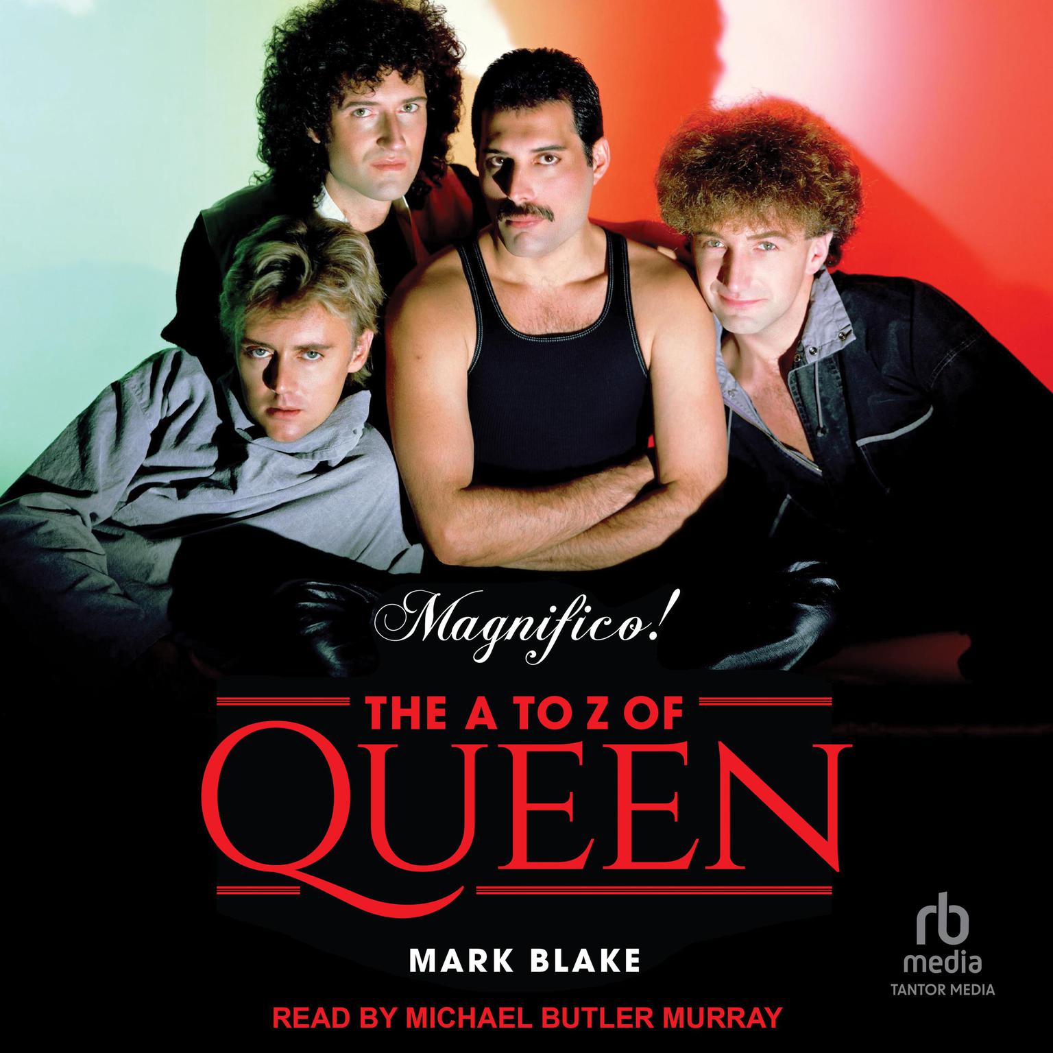 Magnifico!: The A to Z of Queen Audiobook, by Mark Blake
