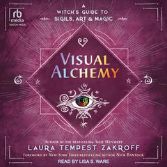 Visual Alchemy: A Witch's Guide to Sigils, Art & Magic Audiobook, by Laura Tempest Zakroff