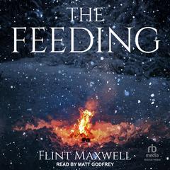 The Feeding Audiobook, by Flint Maxwell